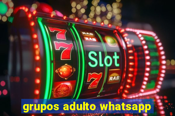 grupos adulto whatsapp